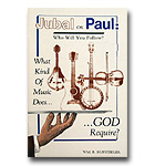 Jubal Or Paul: Who Will You Follow? What Kind Of Music Does God Require