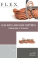 FLEX: Our Rock And Our Fortress