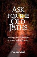 Ask For The Old Paths