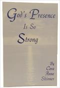 God's Presence Is So Strong