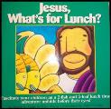 Jesus Whats For Lunch