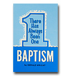 Baptism And The Bible: There Has Always Been One Baptism