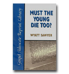 Must The Young Die Too?