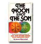 Moon Is Not The Son, The
