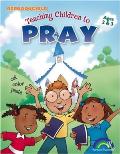 Teaching Children To Pray: Ages 2 & 3