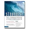 Strongest NIV Exhaustive Concordance, The