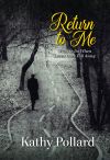 Return To Me: What To Do When Loved Ones Fall Away (Revised Edition)