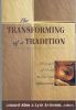 Transforming Of A Tradition Churches Of Christ In The New Millennium, The
