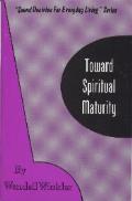 Winkler - Toward Spiritual Maturity