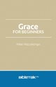 Grace For Beginners