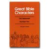 Great Bible Characters - OT - Number 2