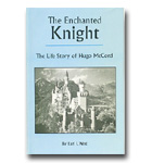 Enchanted Knight, The Life Story Of Hugo McCord
