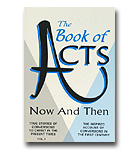 Book Of Acts Now And Then, The