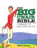 Big Chair Bible, The: David And Goliath: 1 Samuel 17
