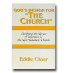 God's Design For "The Church": Clarifying The Nature & Intention Of The New Testament Church