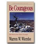 Be Courageous: Luke 14-24: Take Heart From Christ's Example
