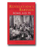 Book Of Revelation's Mystery Babylon Rome A.D. 95, The