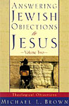 Answering Jewish Objections To Jesus: General And Historical Objections - Vol 1