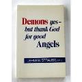 Demons, Yes--But Thank God for Good Angels