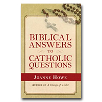 Biblical Answers To Catholic Questions