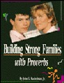 Building Strong Families With Proverbs