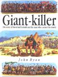 Giant Killer Story Of David And Goliath And The Man Who Carried The Shield