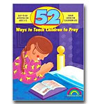 52 Ways To Teach Children To Pray