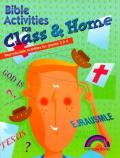 Bible Activities For Class & Home: Reproducible Activities for Grades 3&4