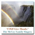 McCoy Family Singers - I Will Give Thanks - CD