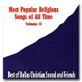 Dallas Christian - Most Popular Religious Songs Of All Time Vol 2 - CD