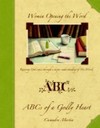 ABC's Of A Godly Heart - Women Opening The Word
