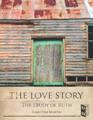 Ask: The Love Story - The Study Of Ruth