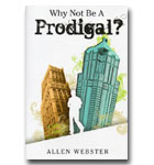 Why Not Be A Prodigal