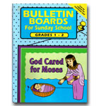Bulletin Boards For Sunday School - Grades 1-2: God Cared For Moses
