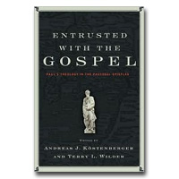 Entrusted With The Gospel: Paul's Theology In The Pastoral Epistles