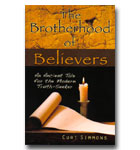 Brotherhood Of Believers, The: An Ancient Tale For The Modern Truth Seeker