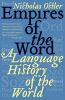 Empires Of The Word: A Language History Of The World