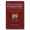 Commentary - Truth For Today: 62 - Life Of Christ - Vol 1
