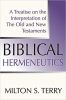 Biblical Hermeneutics: A Treatise On The Interpretation Of The Old And New Testament