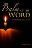 Psalm Of The Word, The: A Study Of Psalm 119